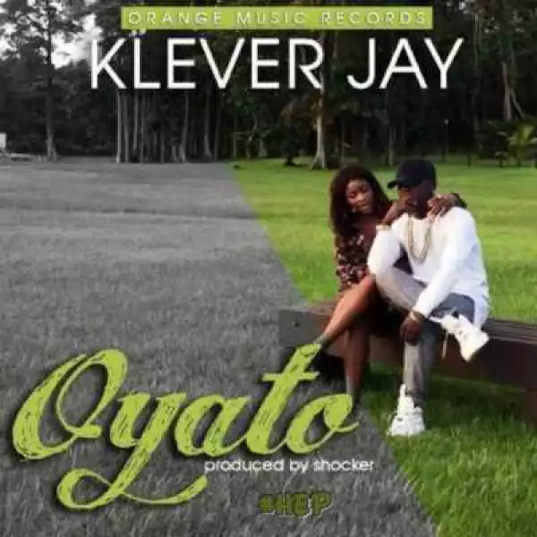 Klever Jay - “Oyato”